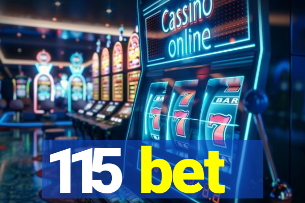 115 bet